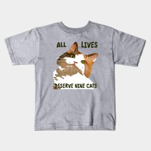 All Lives Derserve Nine Cats Calico Cat Art Kids T-Shirt